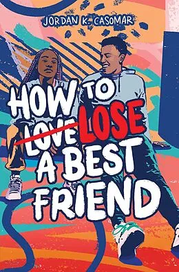 E-Book (epub) How to Lose a Best Friend von Jordan K. Casomar