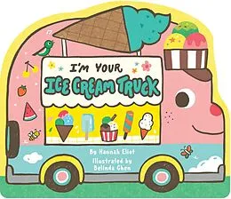 E-Book (epub) I'm Your Ice Cream Truck von Hannah Eliot