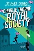 Couverture cartonnée Charlie Thorne and the Royal Society de Stuart Gibbs