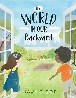 E-Book (epub) The World in Our Backyard von Jami Gigot