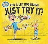 Fester Einband Just Try It! von Phil Rosenthal, Lily Rosenthal, Luke (I Flowers