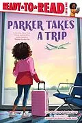 E-Book (epub) Parker Takes a Trip von Parker Curry, Jessica Curry