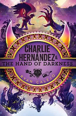 E-Book (epub) Charlie Hernández & the Hand of Darkness von Ryan Calejo