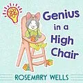 E-Book (epub) Genius in a High Chair von Rosemary Wells