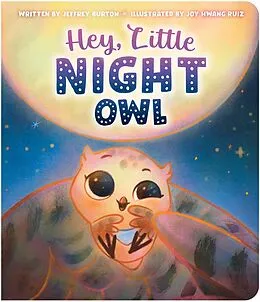 E-Book (epub) Hey, Little Night Owl von Jeffrey Burton