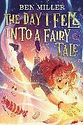 Livre Relié The Day I Fell Into a Fairy Tale de Ben Miller