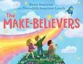 E-Book (epub) The Make-Believers von Ryan Seacrest, Meredith Seacrest Leach