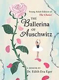E-Book (epub) The Ballerina of Auschwitz von Edith Eva Eger