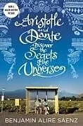Kartonierter Einband Aristotle and Dante Discover the Secrets of the Universe von Benjamin Alire Sáenz