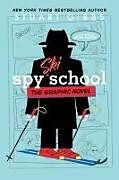 Livre Relié Spy Ski School the Graphic Novel de Stuart Gibbs