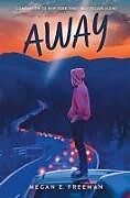 Livre Relié Away de Megan E Freeman