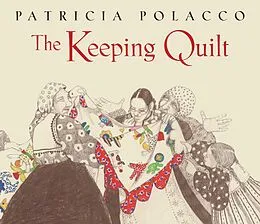 E-Book (epub) The Keeping Quilt von Patricia Polacco