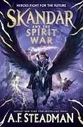 Kartonierter Einband Skandar and the Spirit War von A F Steadman