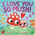 E-Book (epub) I Love You So Mush! von Dori Elys