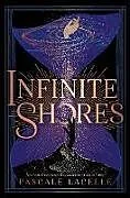 Fester Einband Infinite Shores von Pascale Lacelle