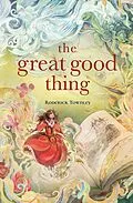 E-Book (epub) The Great Good Thing von Roderick Townley
