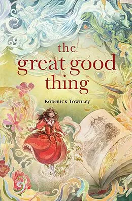 E-Book (epub) The Great Good Thing von Roderick Townley