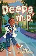 Fester Einband Deepa, M.D.: Volume 1 von Priya Swaminathan