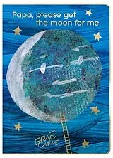 Kartonierter Einband Papa, Please Get the Moon for Me von Eric Carle