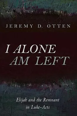 E-Book (epub) I Alone Am Left von Jeremy D. Otten
