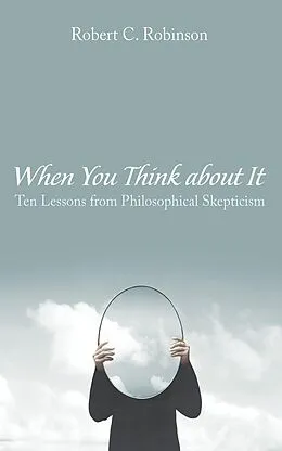 E-Book (epub) When You Think about It von Robert C. Robinson
