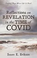 E-Book (epub) Reflections on Revelation in the Time of COVID von Susan E. Erikson