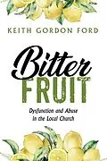 E-Book (epub) Bitter Fruit von Keith Gordon Ford