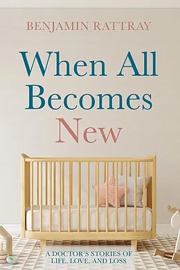 E-Book (epub) When All Becomes New von Benjamin Rattray