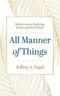 E-Book (epub) All Manner of Things von Jeffrey A. Vogel