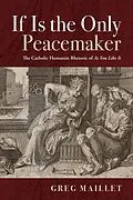 E-Book (epub) If Is the Only Peacemaker von Greg Maillet