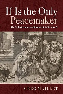 E-Book (epub) If Is the Only Peacemaker von Greg Maillet