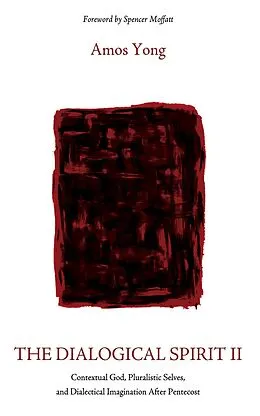 E-Book (epub) The Dialogical Spirit II von Amos Yong