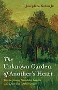 E-Book (epub) The Unknown Garden of Another's Heart von Joseph A. Jr. Kohm