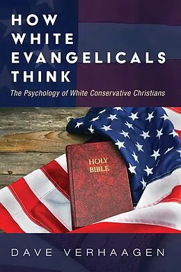 E-Book (epub) How White Evangelicals Think von Dave Verhaagen