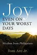 E-Book (epub) Joy Even on Your Worst Days von Tom Jr. Are
