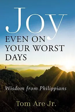 E-Book (epub) Joy Even on Your Worst Days von Tom Jr. Are