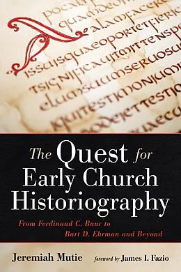 E-Book (epub) The Quest for Early Church Historiography von Jeremiah Mutie