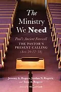 E-Book (epub) The Ministry We Need von Jeremy A. Rogers, Jordan N. Rogers, Tony A. Rogers