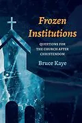 E-Book (epub) Frozen Institutions von Bruce N. Kaye