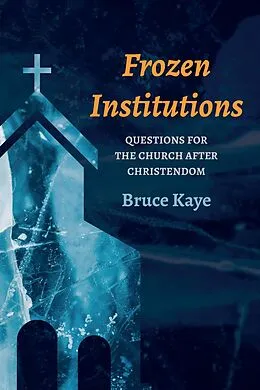 E-Book (epub) Frozen Institutions von Bruce N. Kaye