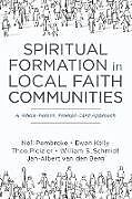 Couverture cartonnée Spiritual Formation in Local Faith Communities de Neil Pembroke, Ewan Kelly, Theo Pleizier