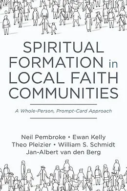 E-Book (epub) Spiritual Formation in Local Faith Communities von Neil Pembroke, Ewan Kelly, Theo Pleizier