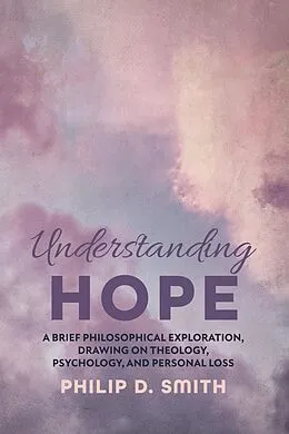 E-Book (epub) Understanding Hope von Philip D. Smith
