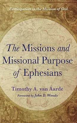 E-Book (epub) The Missions and Missional Purpose of Ephesians von Timothy A. van Aarde
