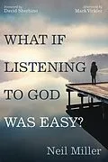 E-Book (epub) What if Listening to God Was Easy? von Neil Miller