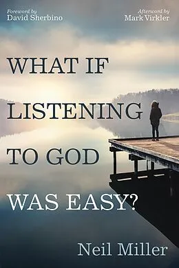 E-Book (epub) What if Listening to God Was Easy? von Neil Miller
