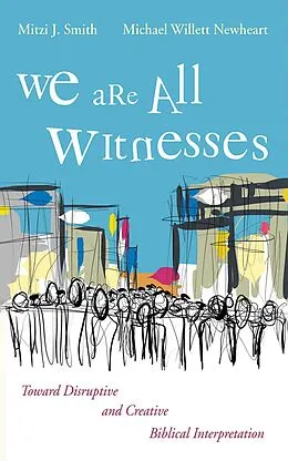 E-Book (epub) We Are All Witnesses von Mitzi J. Smith, Michael Willett Newheart