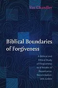 E-Book (epub) Biblical Boundaries of Forgiveness von Vee Chandler