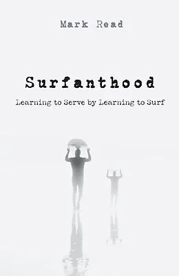E-Book (epub) Surfanthood von Mark Read