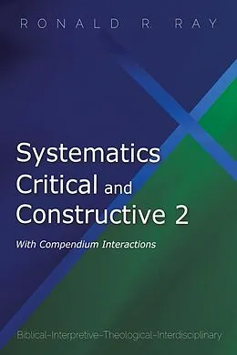 E-Book (epub) Systematics Critical and Constructive 2: With Compendium Interactions von Ronald R. Ray